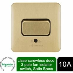 Schneider Electric Lisse Screwless Fan Isolator Switch 3 Pole 10AX Satin Brass